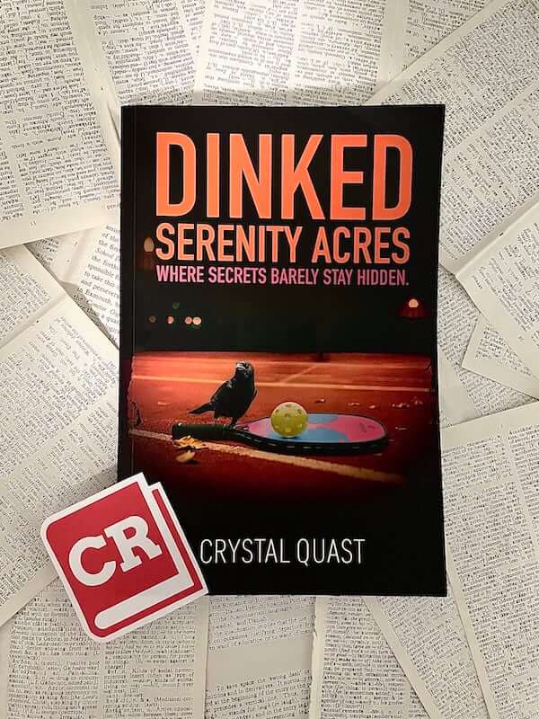 Dinked Serenity Acres by Crystal Quast book cover. Dinked Serenity Acres book review by Crokes.